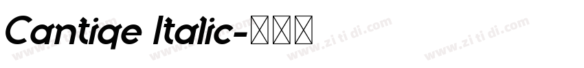 Cantiqe Italic字体转换 Cantiqe Italic字体转换